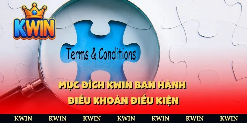 Mục đích Kwin ban hành điều khoản điều kiện